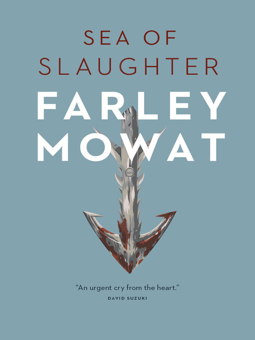 Title details for Sea of Slaughter by Farley Mowat - Available